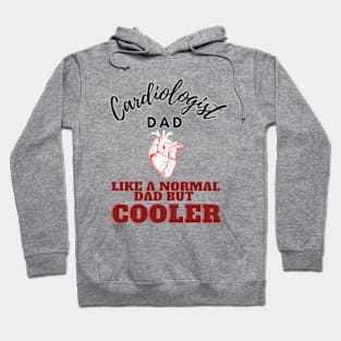 cardiologist dad like a normal dad but cooler Hoodie